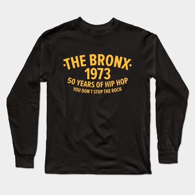 New York Bronx 1973- Bronx Hip Hop - 50 Years of Hip Hop Long Sleeve T-Shirt by Boogosh